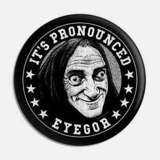 Eyegor, Young Frankenstein, Mel Brooks Pin