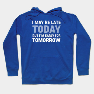 FUNNY QUOTes Hoodie