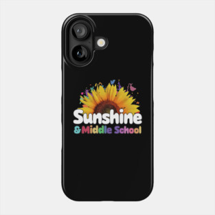 Sunshine and Middle School Back to School Phone Case