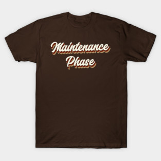 Retro Vintage Maintenance Phase Typography T-Shirt