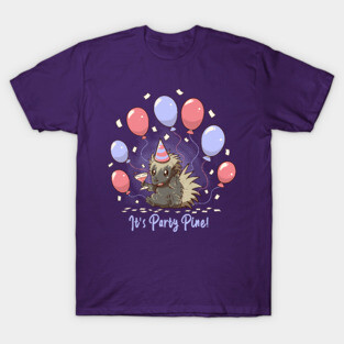 Its Party Pine - Party Porcupine T-Shirt