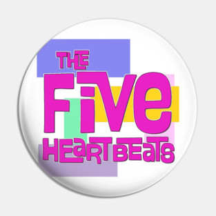 The Five Heartbeats Pin