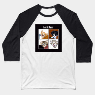Let It Purr Baseball T-Shirt