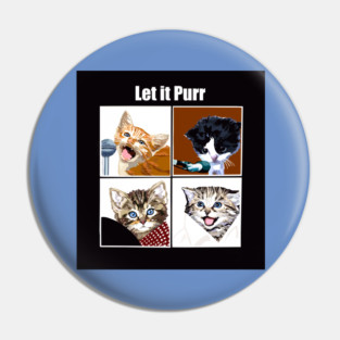 Let It Purr Pin