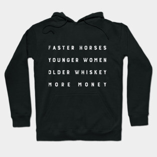 Faster Horses (white on dark) Hoodie