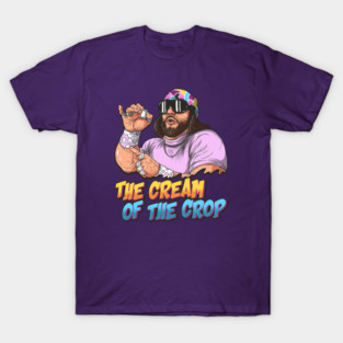 THE CREAM OF THE CROP RANDY SAVAGE MACHO MAN T-Shirt