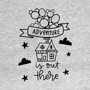 Adventure is out there T-Shirt