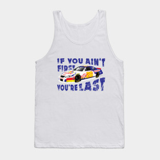 Ricky Bobby - If you ain't first your last! Tank Top
