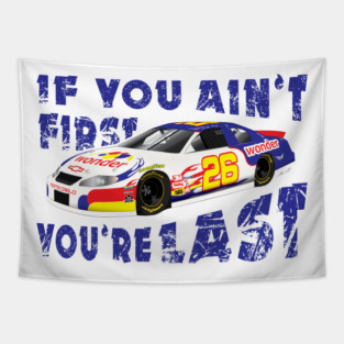 Ricky Bobby - If you ain't first your last! Tapestry