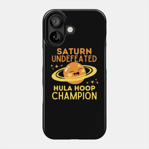 Saturn Undefeated Hula Hoop Champion Phone Case by The WYLD Tribe