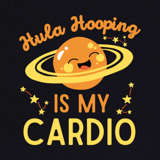 Hula Hooping is My Cardio by The WYLD Tribe