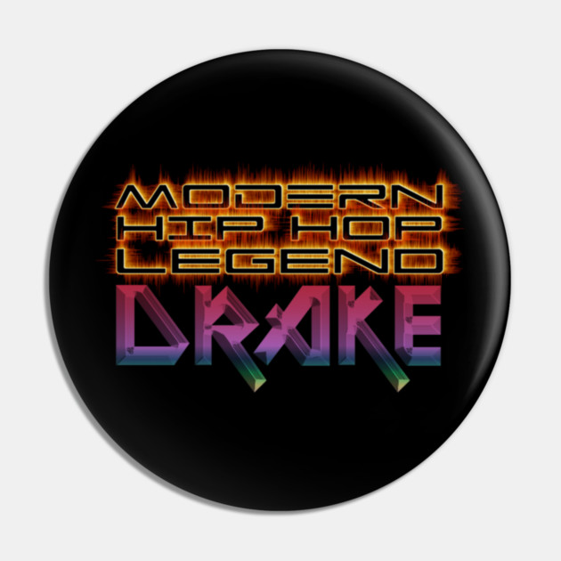 Drake the Hip Hop, Rap Legend Hoodies, Mugs Etc. From Black Hoodies Motiv Pin by MotiVVaTTi