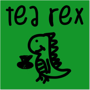 Tea Rex Posters and Art