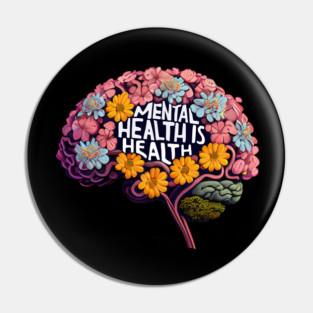 Mental Health is Heal Pin