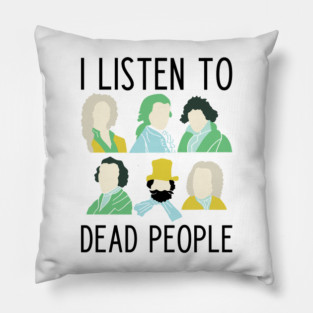 Funny classical music lover slogan Pillow