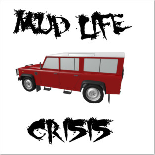 Midlife - Mud Life Crisis - Defender 3D Posters and Art