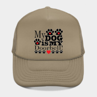 My Dog is My Doorbell Hat
