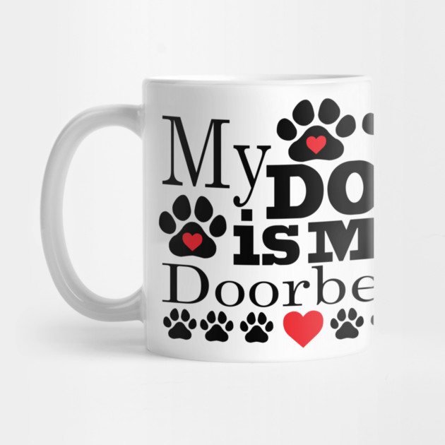 My Dog is My Doorbell by DickinsonDesign