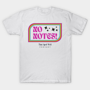 That Aged Well - No Notes T-Shirt