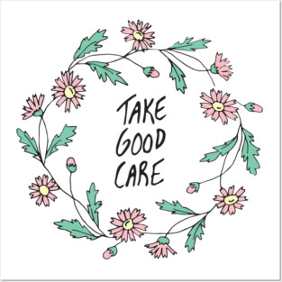Take Good Care (Wreath Only) Posters and Art