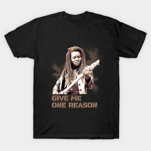 Tracy Chapman | Give me one reason T-Shirt