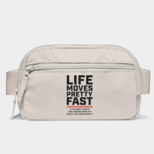 Life Moves Pretty Fast + 80s movies Bag