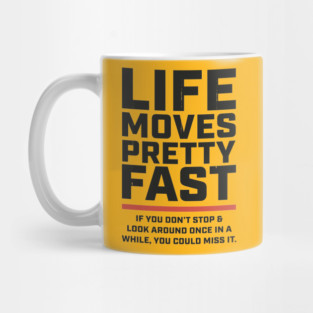 Life Moves Pretty Fast + 80s movies Mug