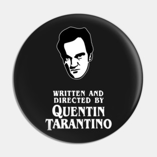 Written and directed by Quentin Tarantino Pin