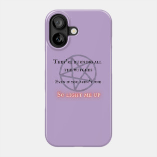 So Light Me Up Phone Case