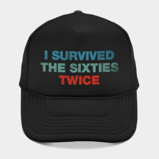 I Survived The 60s Twice Hat