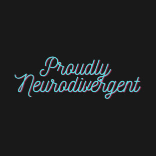 Proudly Neurodivergent T-Shirt
