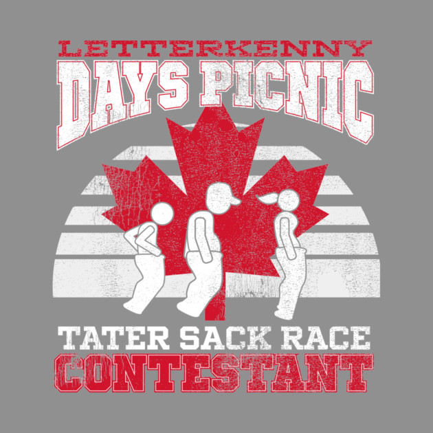 Letterkenny Days Picnic Tater Sack Race by rt-shirts