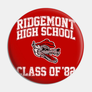 Ridgemont High School Class of 82 Pin