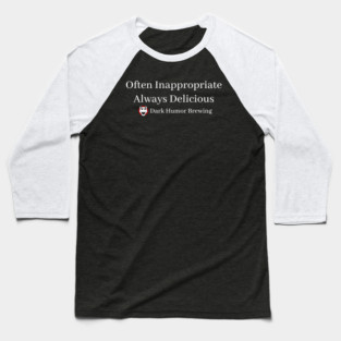 Dark Humor Inappropriate Baseball T-Shirt
