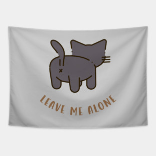 Leave me alone Tapestry
