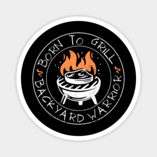 Summertime Grilling Design, Perfect for Backyard Warriors Magnet