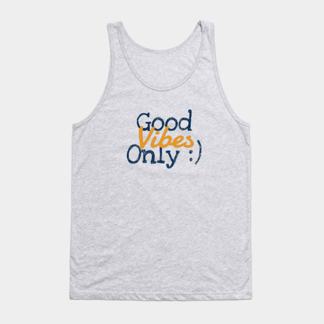 Good Vibes Only Tank Top by C.Code