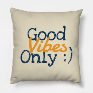 Good Vibes Only Pillow