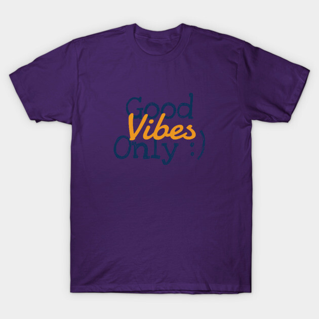 Good Vibes Only T-Shirt by C.Code