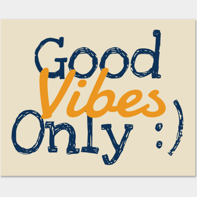 Good Vibes Only Wall Art by C.Code