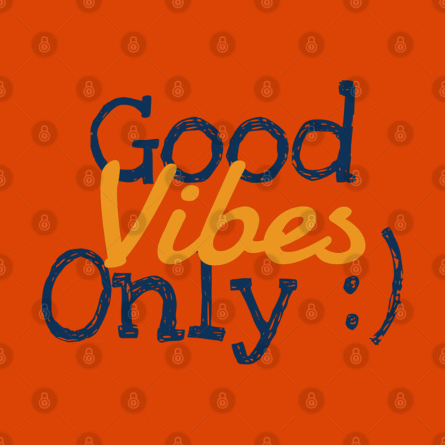 Good Vibes Only by C.Code