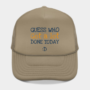 Got a lot done! Hat