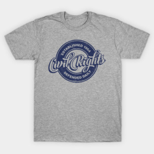 Civil Rights! T-Shirt