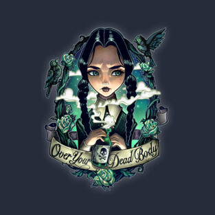 over your dead body T-Shirt