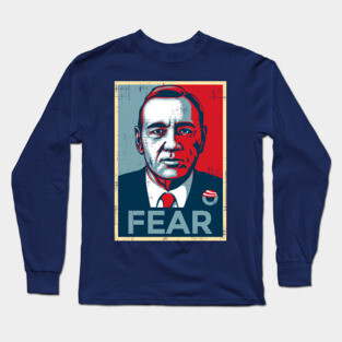 Fear Long Sleeve T-Shirt
