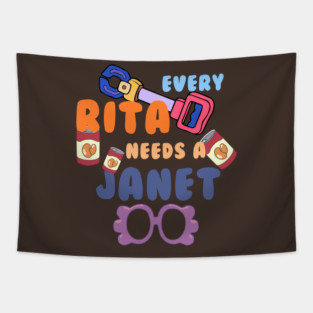 Every Rita Needs A Janet Tapestry