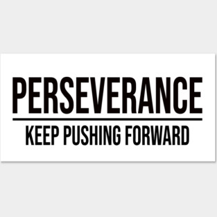 Perseverance: Keep Pushing Forward Posters and Art