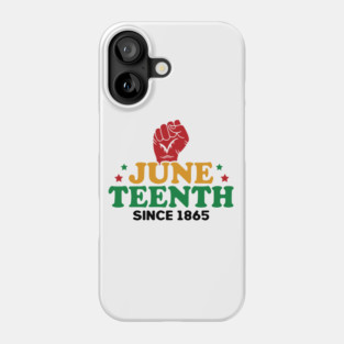 Juneteenth Since 1865 Black History Month Phone Case