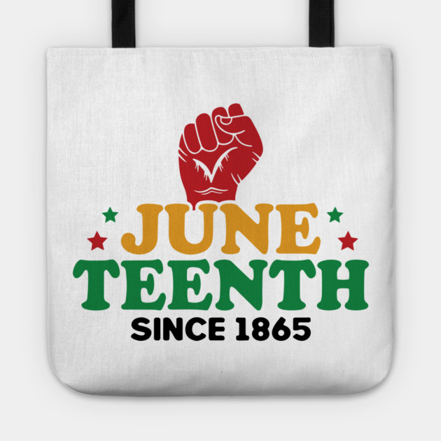 Juneteenth Since 1865 Black History Month Tote by Darksavage