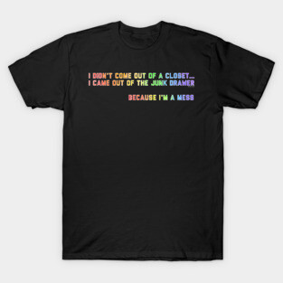 I'm a mess T-Shirt